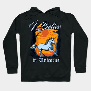 I belive in Unicorns Hoodie